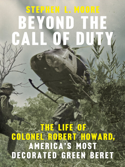 Title details for Beyond the Call of Duty by Stephen L. Moore - Wait list